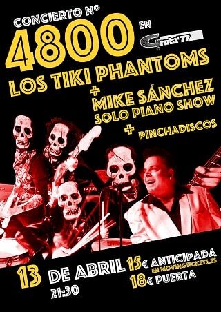 Concierto Nº 4800: Los Tiki Phantoms + Mike Sánchez + Pinchadiscos