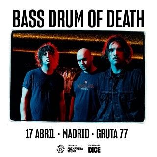 Bass Drum of Death (EEUU) + Banda invitada
