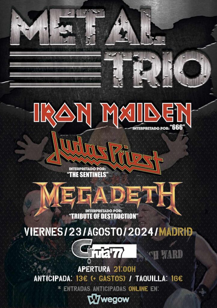 Metal Trío: 666 (Tributo Iron Maiden) + The Sentinels (Tributo a Judas Priest) + Tribute of Destruction (Tributo a Megadeth)