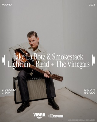 Jake La Botz (con Smokestack Lightnin) + The Vinegars