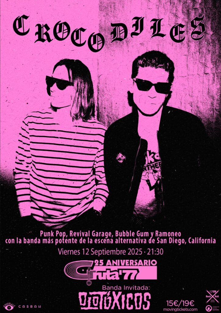 Crocodiles (EEUU) + Ototóxicos en 25 aniversario de gruta77