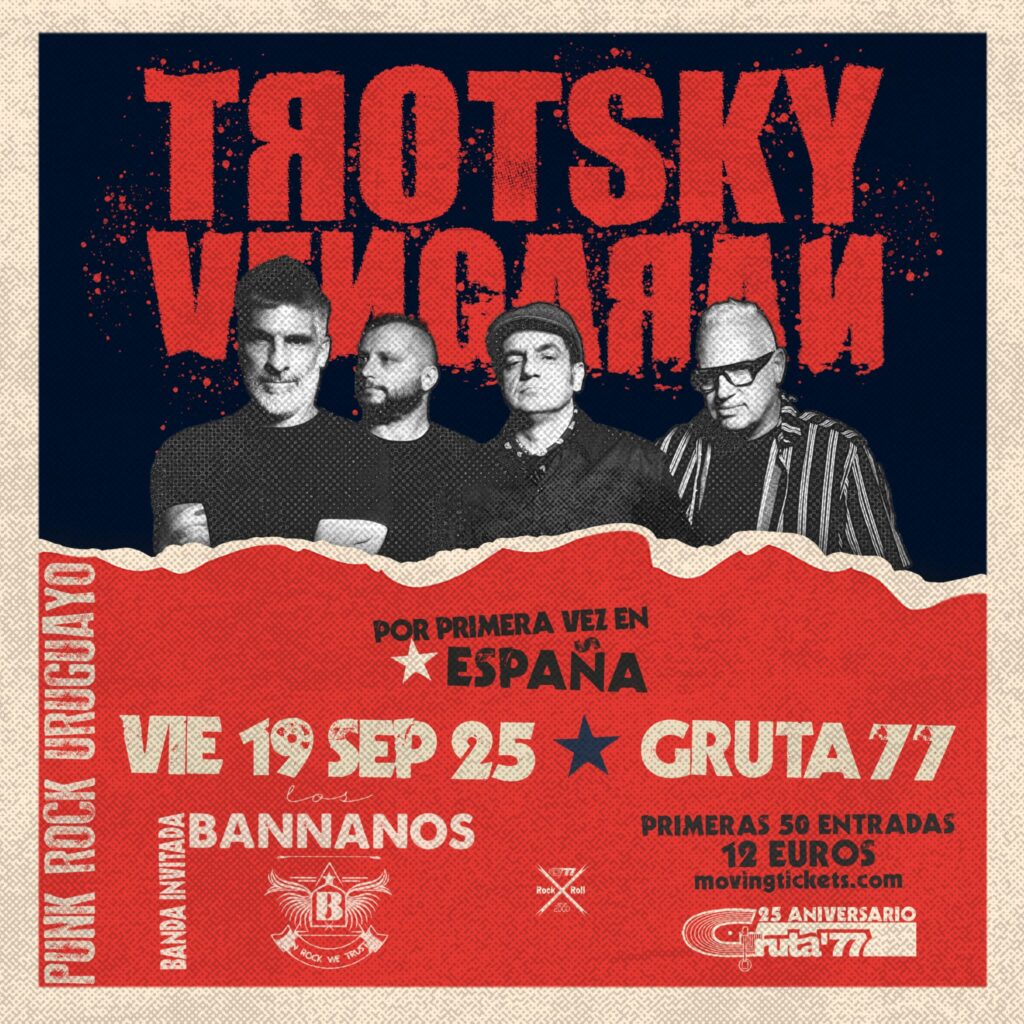Trotsky Vengarán + Bannanos 25 aniversario Gruta 77