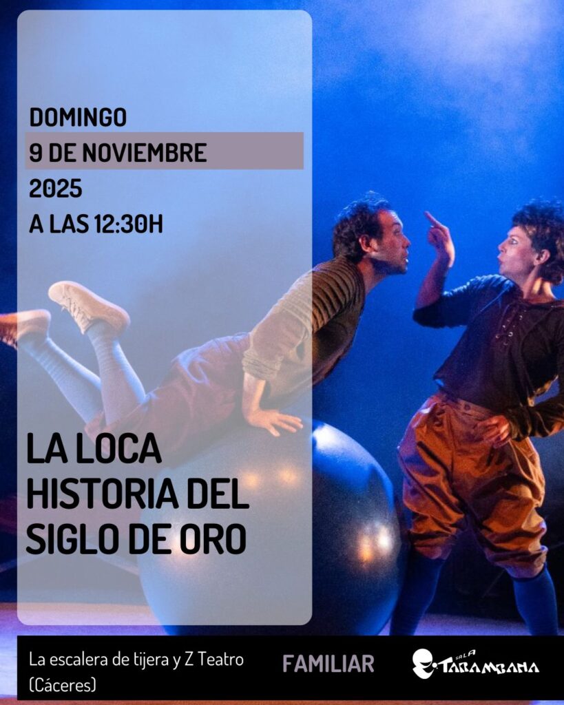La Loca Historia del Siglo de Oro