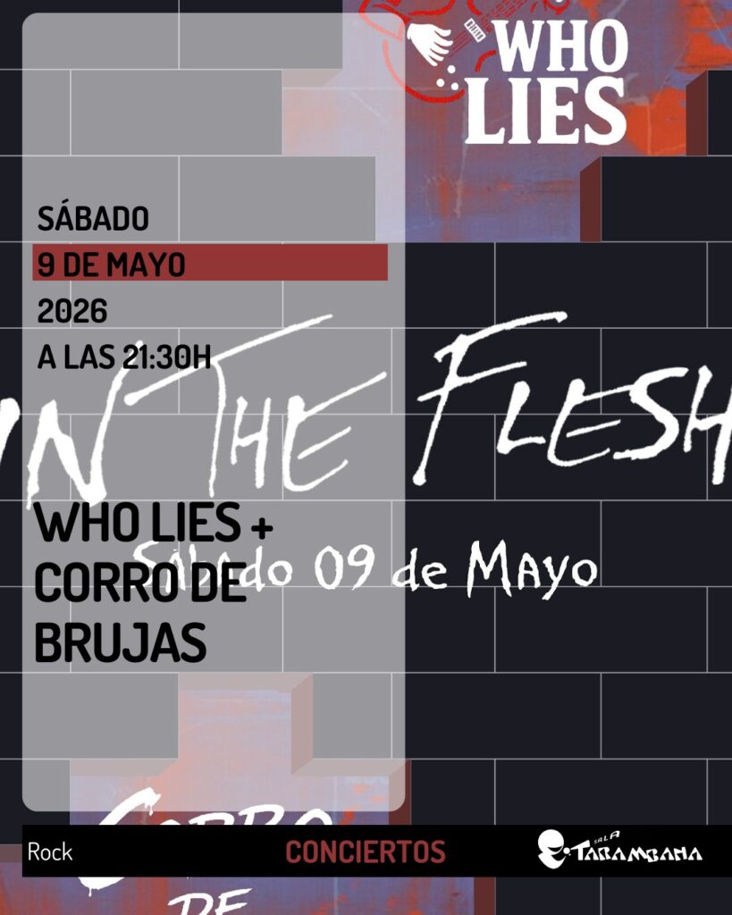 Who Lies + Corro de Brujas