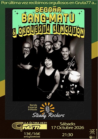 Begoña Bang Matu + Steady Rockers